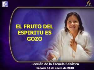 EL FRUTO DEL ESPIRITU ES GOZO Leccin de