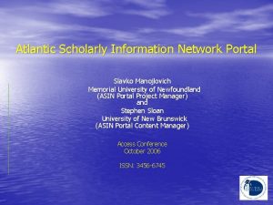 Atlantic Scholarly Information Network Portal Slavko Manojlovich Memorial