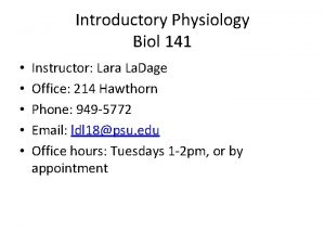 Introductory Physiology Biol 141 Instructor Lara La Dage