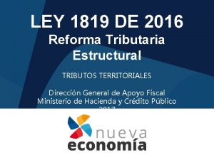 LEY 1819 DE 2016 Reforma Tributaria Estructural TRIBUTOS