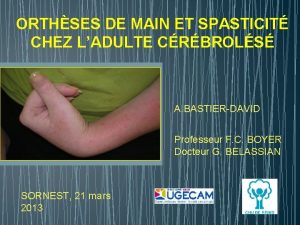 ORTHSES DE MAIN ET SPASTICIT CHEZ LADULTE CRBROLS