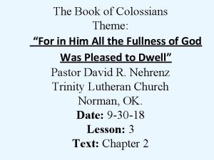 What is the theme of the book of colossians