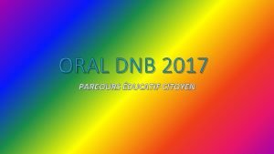 ORAL DNB 2017 PARCOURS DUCATIF CITOYEN PLAN Je