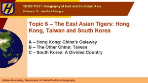 GEOG 113 C Geography of East and Southeast