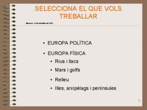 SELECCIONA EL QUE VOLS TREBALLAR dimecres 25 de