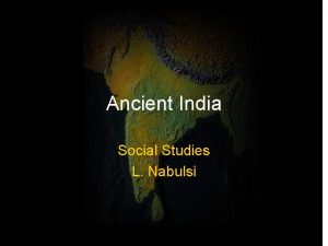 Ancient India Social Studies L Nabulsi Vocabulary Subcontinent