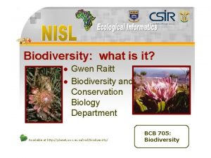 Biodiversity what is it l l Gwen Raitt