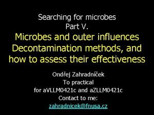 Searching for microbes Part V Microbes and outer