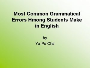 Most Common Grammatical Errors Hmong Students Make in