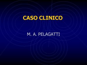 CASO CLINICO M A PELAGATTI ASMA M G