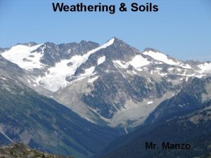 Factors influencing chemical weathering