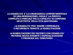 LA DISABILITA E LA CONSEGUENZA COMPORTAMENTALE DI UNA