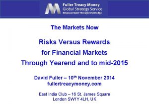 The Markets Now Risks Versus Rewards for Financial