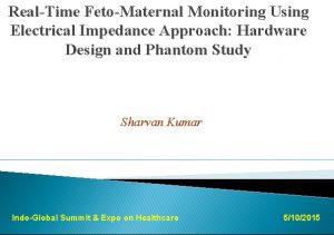 RealTime FetoMaternal Monitoring Using Electrical Impedance Approach Hardware