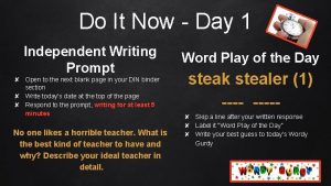 Do It Now Day 1 Independent Writing Prompt