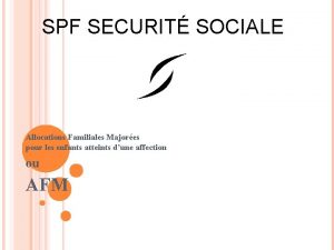SPF SECURIT SOCIALE Allocations Familiales Majores pour les