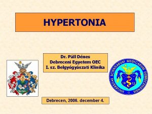 HYPERTONIA Dr Pll Dnes Debreceni Egyetem OEC I