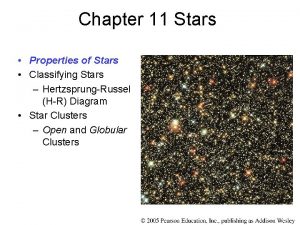 Chapter 11 Stars Properties of Stars Classifying Stars