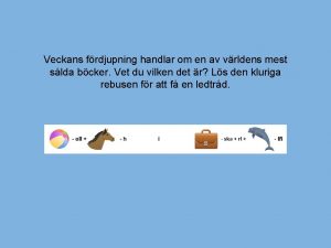 Veckans frdjupning handlar om en av vrldens mest