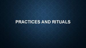 PRACTICES AND RITUALS THE SYNAGOGUE For Jews the