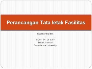 Perancangan Tata letak Fasilitas Dyah Anggraini 3 ID