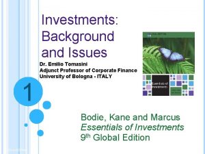 Investments Background and Issues 1 Dr Emilio Tomasini