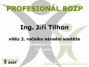 PROFESIONL BOZP Ing Ji Tilhon vtz 2 ronku