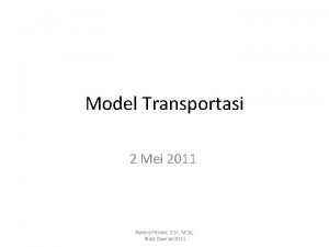 Model Transportasi 2 Mei 2011 Rahma Fitriani S