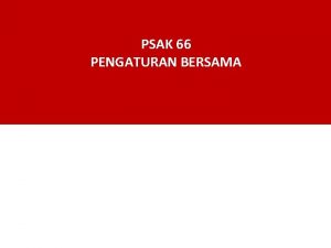 PSAK 66 PENGATURAN BERSAMA Perubahan Standar 2 PSAK