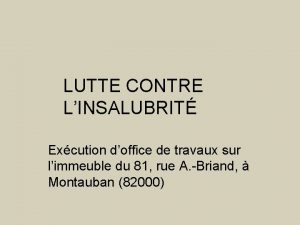 LUTTE CONTRE LINSALUBRIT Excution doffice de travaux sur