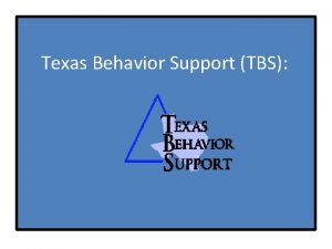 Texas Behavior Support TBS SchoolWide Positive Behavioral Interventions