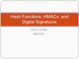 Hash Functions HMACs and Digital Signatures CSCI 172283