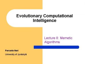 Evolutionary Computational Intelligence Lecture 8 Memetic Algorithms Ferrante