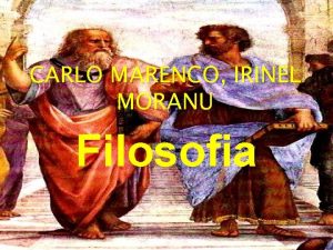 CARLO MARENCO IRINEL MORANU Filosofia Nel passaggio dal