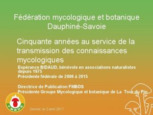 Fdration mycologique et botanique DauphinSavoie Cinquante annes au