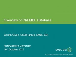 Overview of Ch EMBL Database Gareth Owen Ch