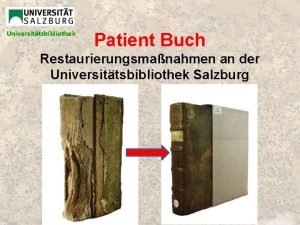 Universittsbibliothek Patient Buch Restaurierungsmanahmen an der Universittsbibliothek Salzburg