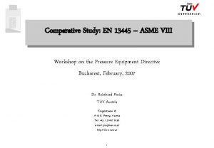 Comparative Study EN 13445 ASME VIII Workshop on