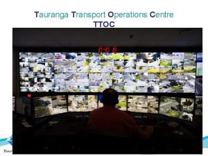 Tauranga operations centre