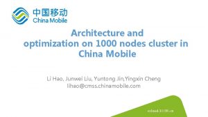 Architecture and optimization on 1000 nodes cluster in