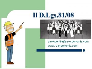 Il D Lgs 8108 Paolo Gentile paologentilersergonomia com