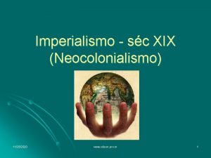 Imperialismo sc XIX Neocolonialismo 11252020 www nilson pro