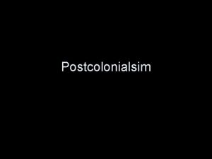 Postcolonialsim Edward Said Orientalism The Orient signifies a