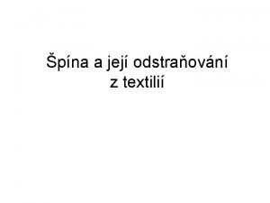 pna a jej odstraovn z textili pna souhrnn