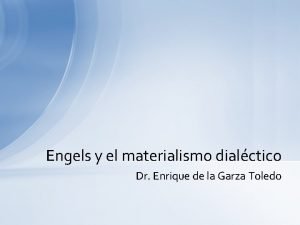 Engels y el materialismo dialctico Dr Enrique de