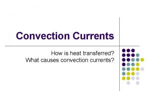 Cause of convection currents