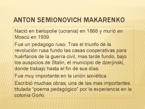 ANTON SEMIONOVICH MAKARENKO Naci en bielopolie ucrania en