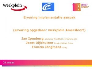 Ervaring implementatie aanpak ervaring opgedaan werkplein Amersfoort Jan