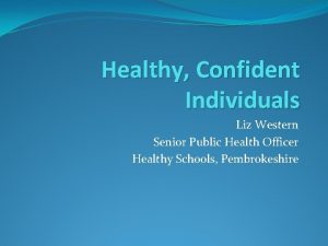 Healthy confident individuals