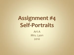 Assignment 4 SelfPortraits Art A Mrs Lyon 2010